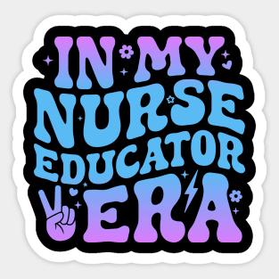 In My Nurse Educator Era Funny Clinical Nurse Educator Sticker